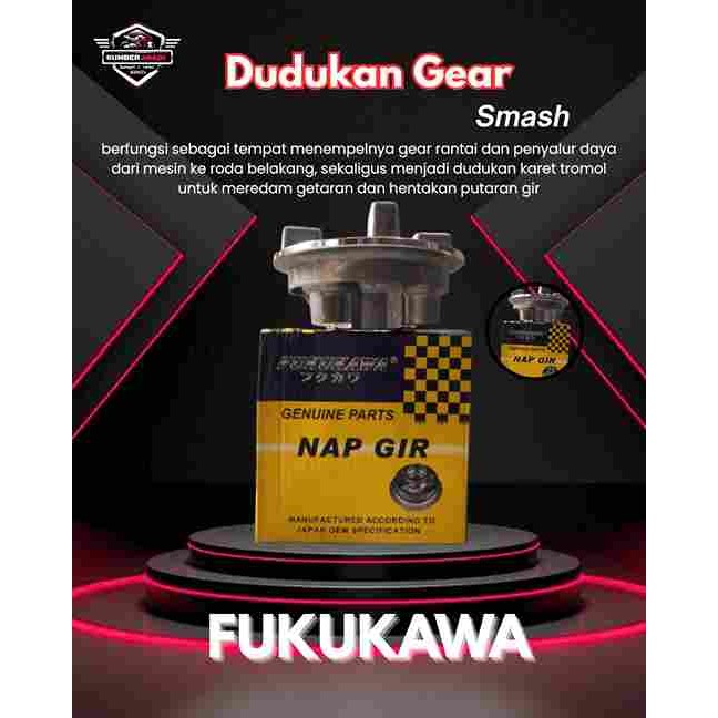Fukukawa Dudukan Gear Smash