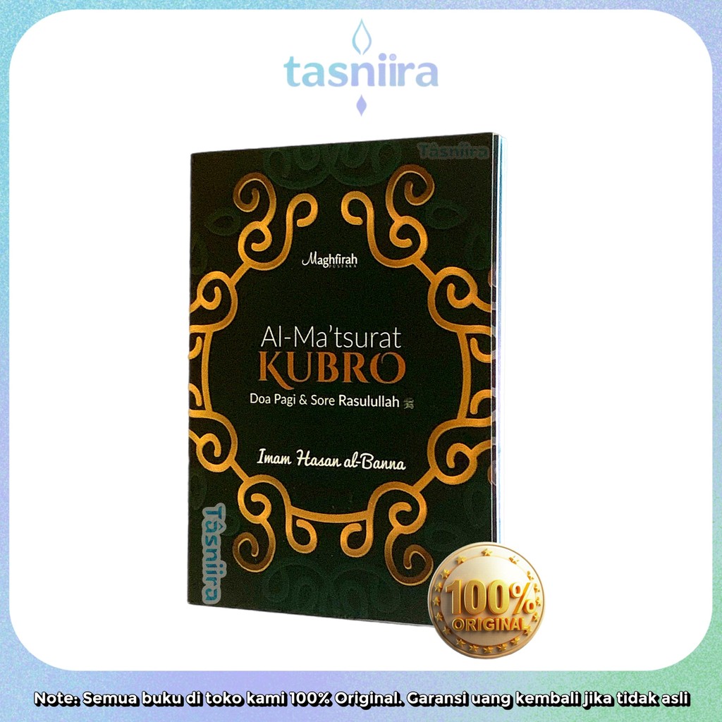 Al-Matsurat Kubro - Doa Pagi Dan Sore Rasulullah - Imam Hasan Al banna - Maghfirah