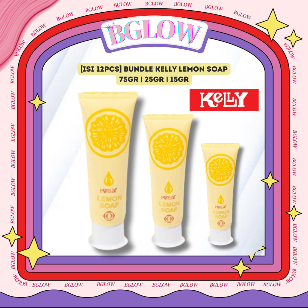 [ISI 12PCS] BUNDLE KELLY LEMON SOAP 75GR 25GR 15GR | Sabun Wajah / Facial Wash / Mencerahkan dan Seg