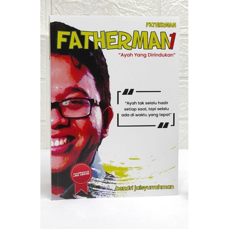 BUKU FATHERMAN 1 - Ayah Yang Dirindukan