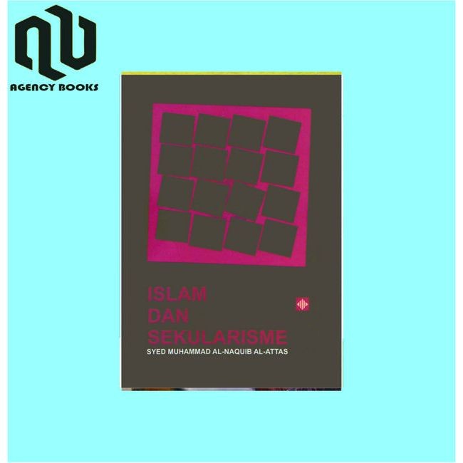 Islam dan Sekularisme - Syed Muhammad Naquib Al-Attas