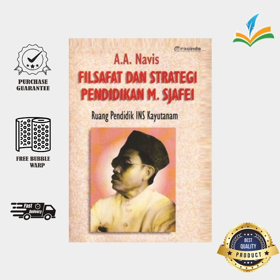 Filsafat Dan Strategi Pendidikan M.Sjafei Ruang Pendidikan INS Kayutanam - A.A. Navis