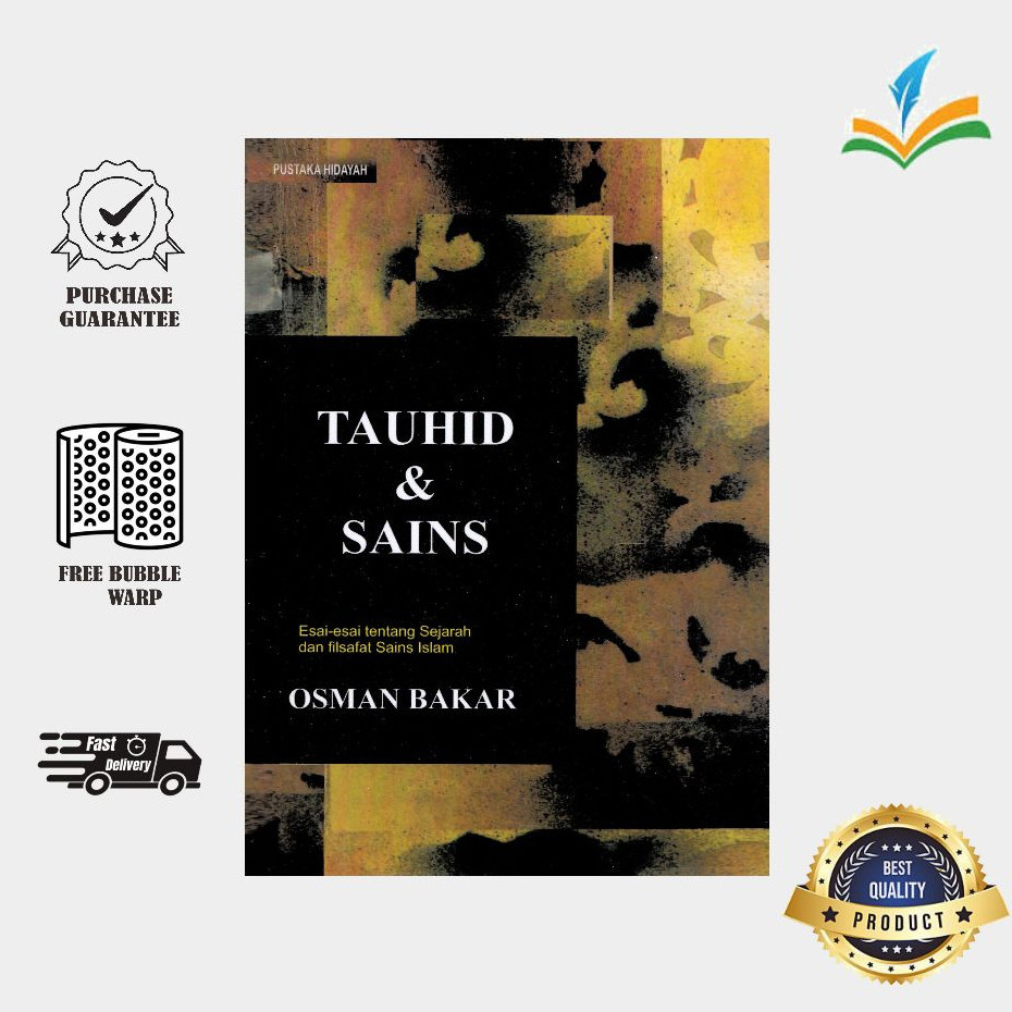 Tauhid & Sains : Esai esai tentang Sejarah dan Filsafat Sains Islam by Osman Bakar