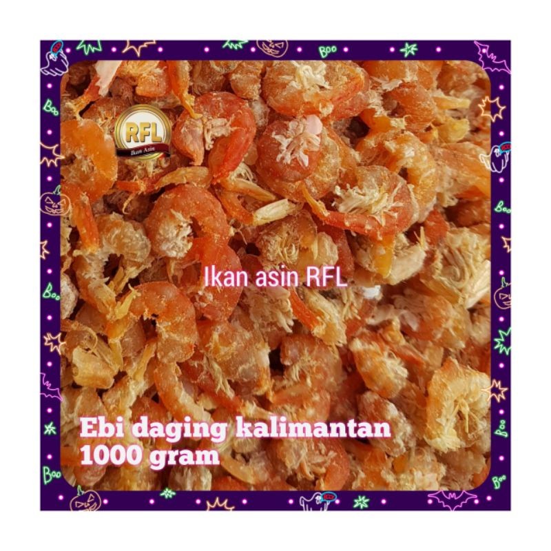 ebi kering super / udang ebi daging 1 kg ( KALIMANTAN )