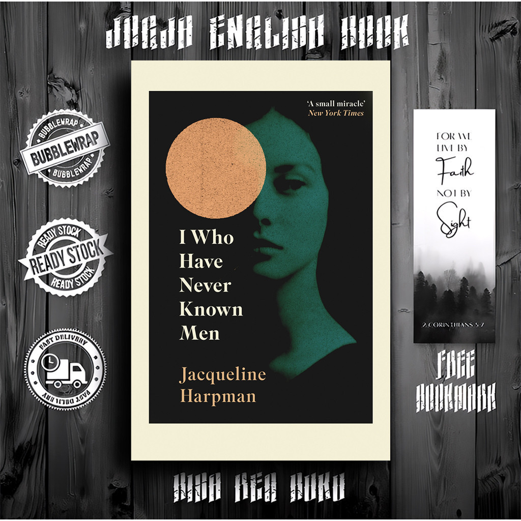 I Who Have Never Known Men by Jacqueline Harpman