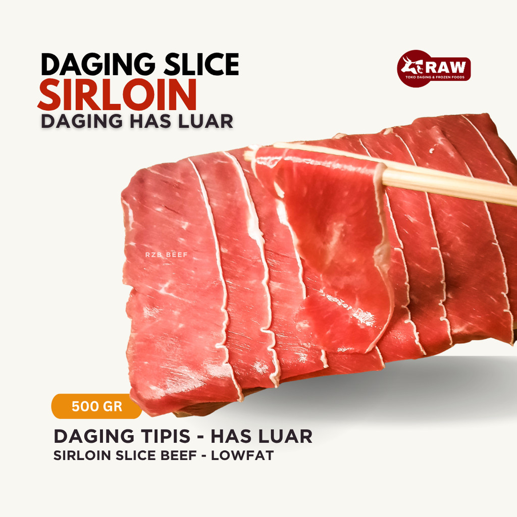 RAW - DAGING SLICE HAS LUAR / SLICE SIRLOIN | SLICE DAGING TIPIS
