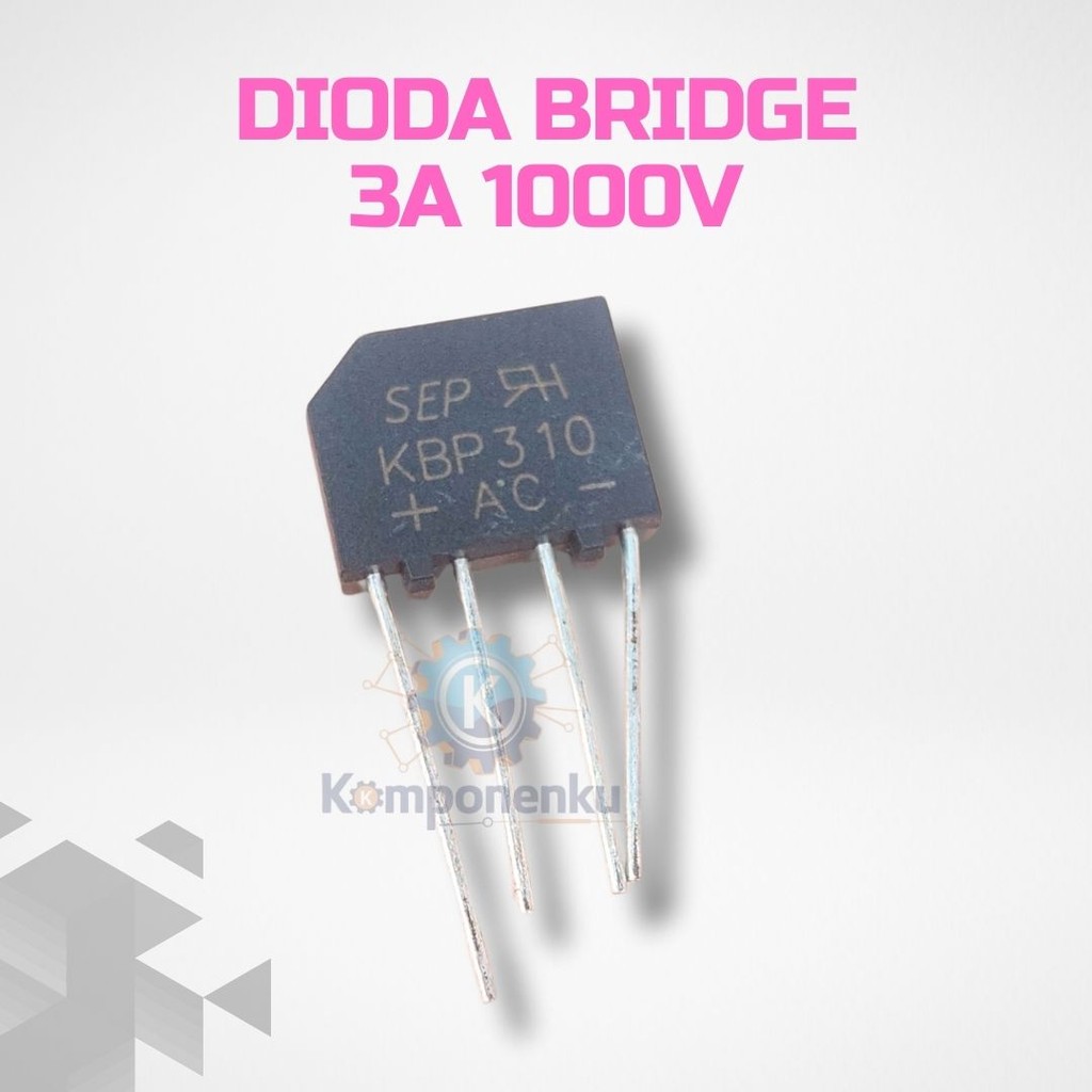 Dioda Bridge 3A 1000V | Dioda Sisir Penyearah Tegangan AC