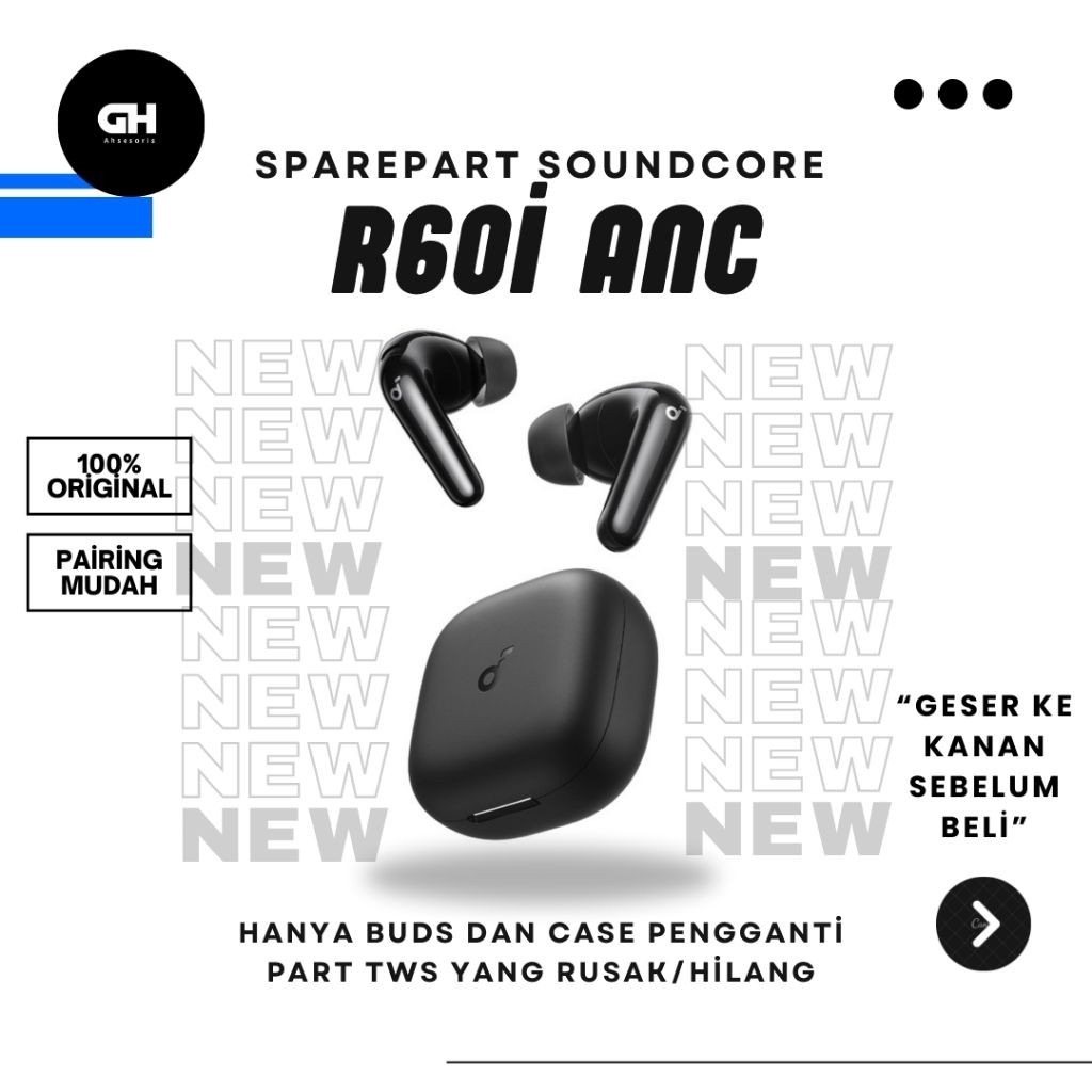 GH03 | SPAREPART SOUNDCORE ANKER R60i NC | Buds Kiri | Buds Kanan | Case Charger | Original Baru
