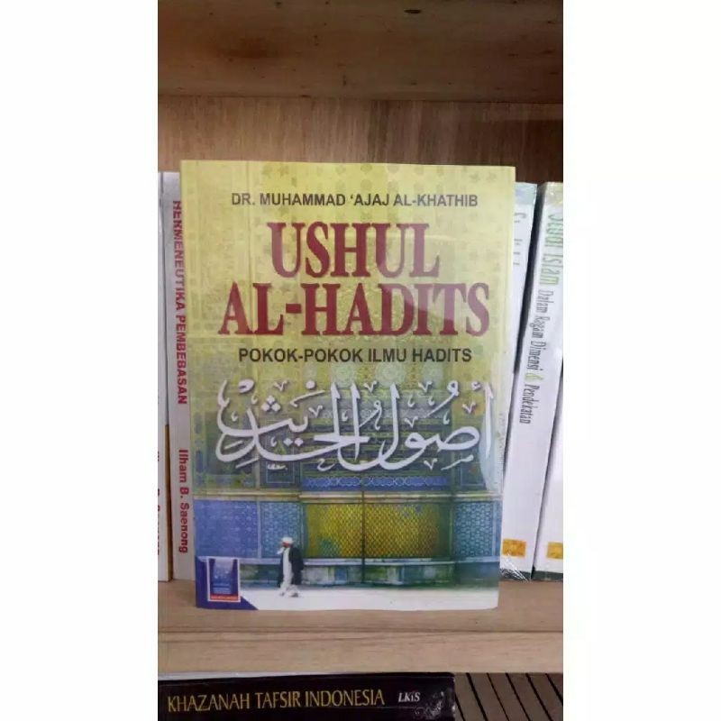 USHUL AL HADITS : POKOK POKOK ILMU HADITS