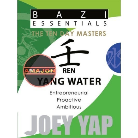 Buku BaZi Essentials - The Ten Day Masters - Ren (Yang Water) Joey Yap