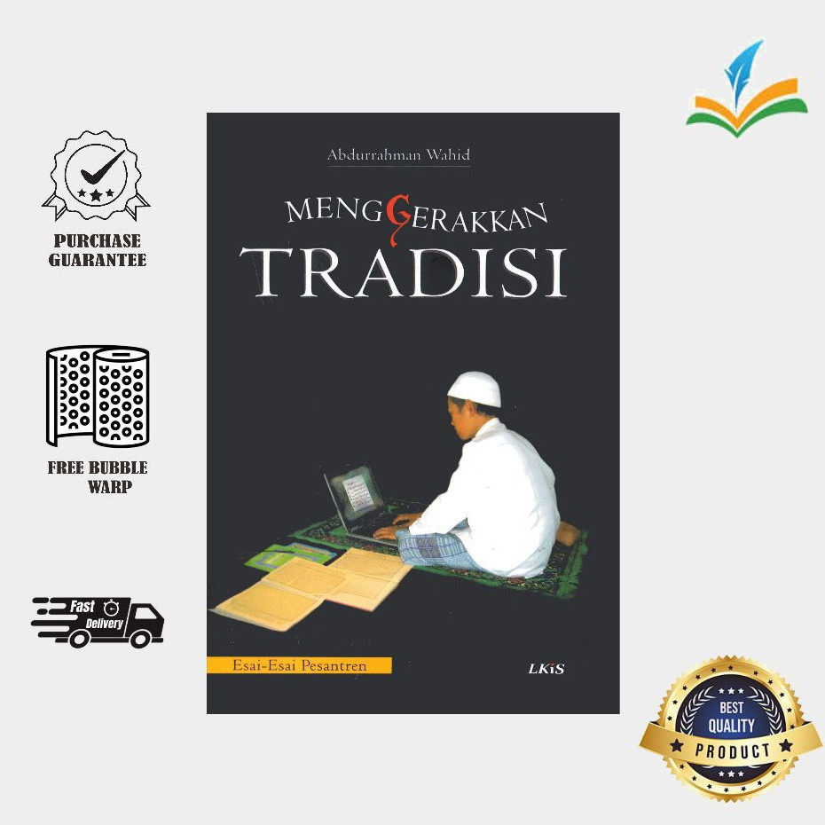 Menggerakkan Tradisi - Abdurrahman Wahid