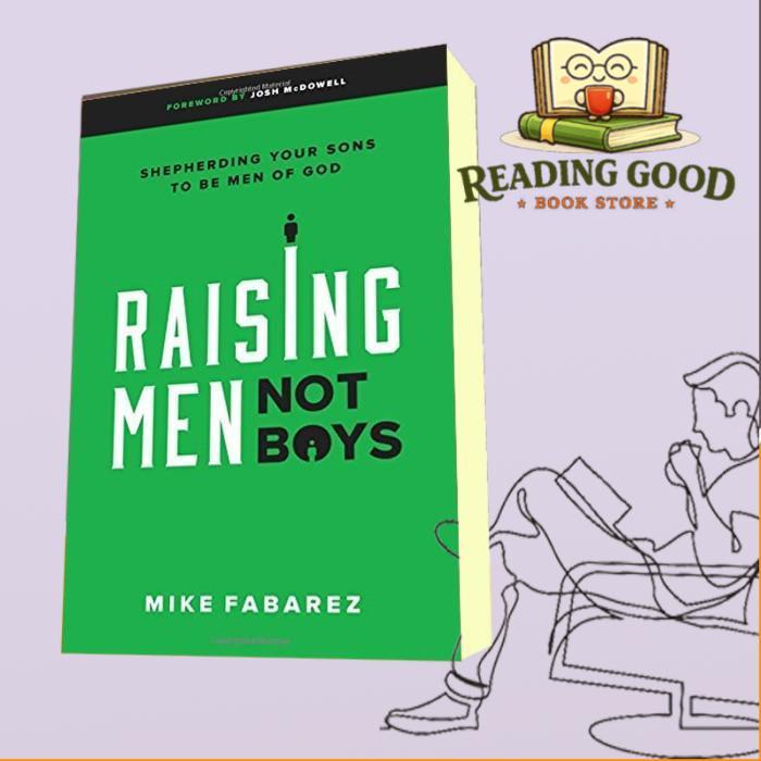 Raising men, not boys: shepherding your sons to be men of God