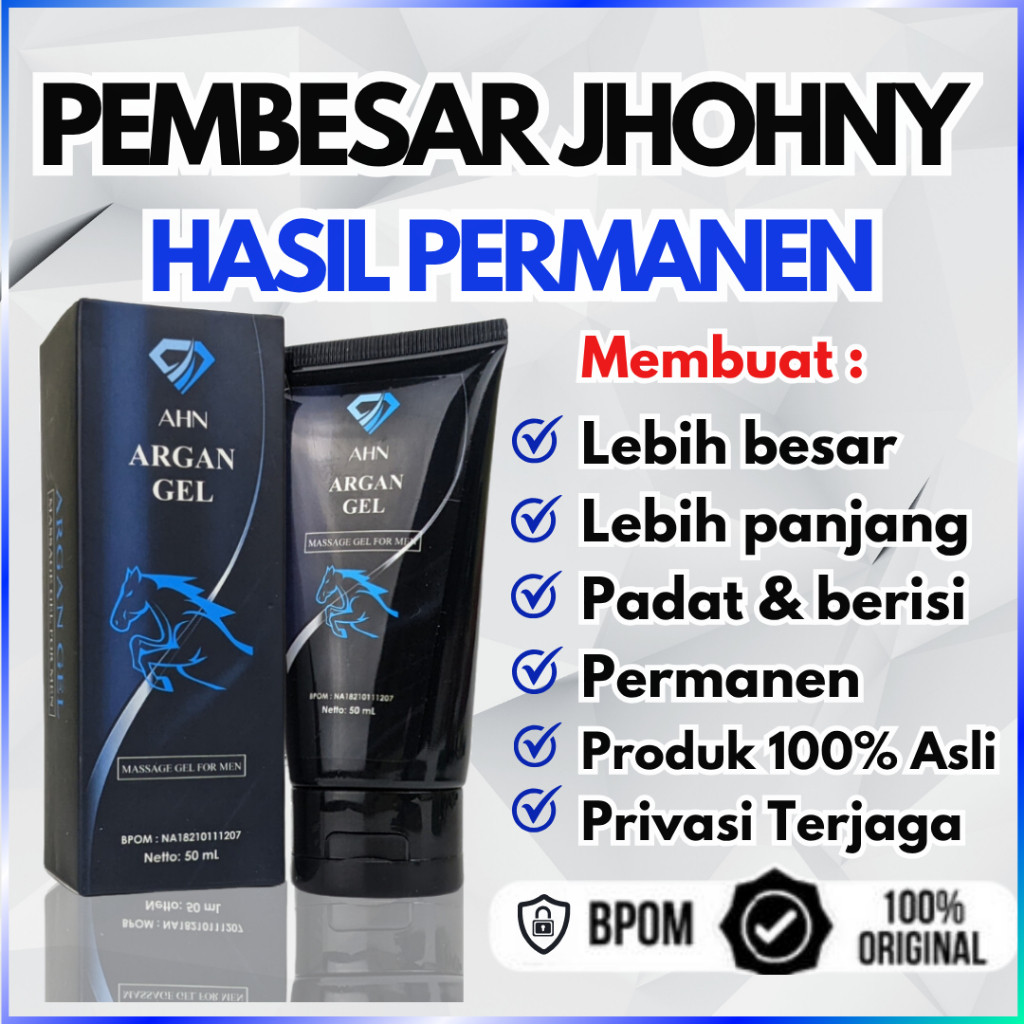 TERLARIS ARGAN GEL MASSAGE UNTUK MENINGKATKAN DAN PEMBESAR SIZE PRIA 100% ORIGINAL TERDAFTAR DI BPOM