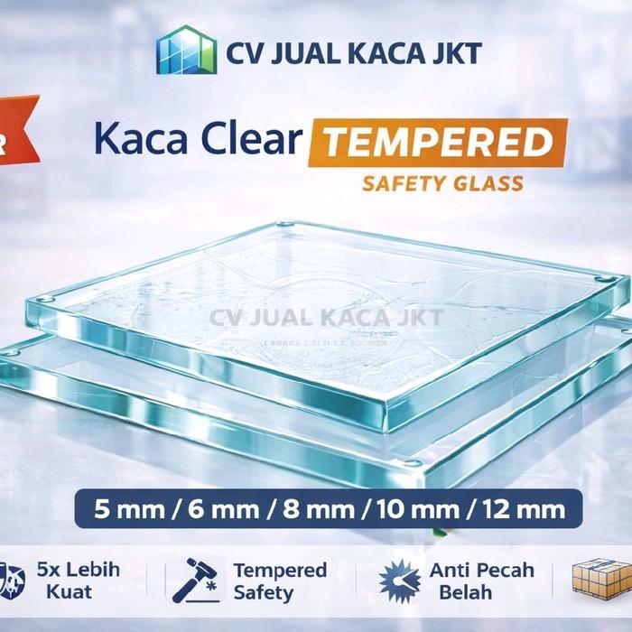Kaca Clear / Bening 8 mm ( 8 mili ) TEMPERED Volume 1 m2