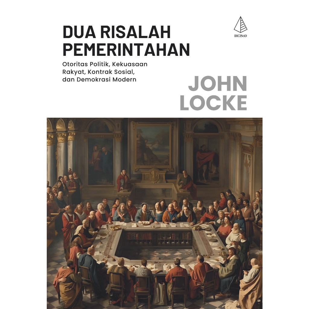 Dua Risalah Pemerintahan - John Locke - IRCiSoD