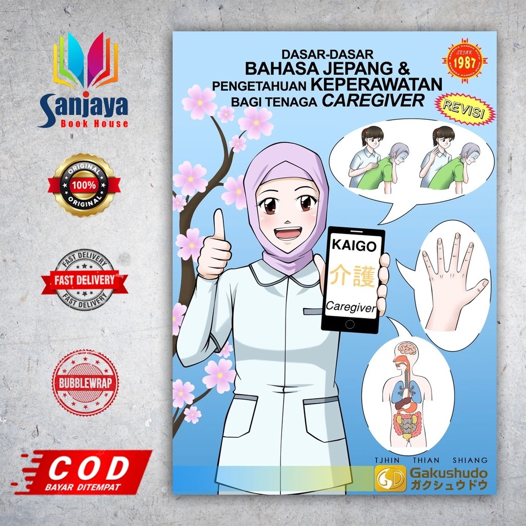 Buku Dasar-Dasar Bahasa Jepang & Pengetahuan Keperawatan bagi Tenaga Caregiver revisi Metode gakushu