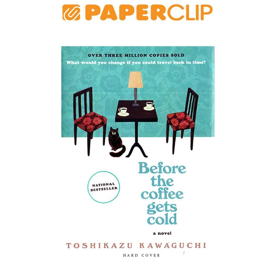 BEFORE THE COFFEE GETS COLD (HARD COVER)