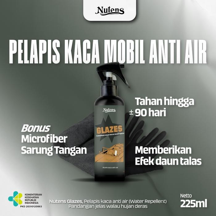 Nutens Glazes - Pelapis Kaca Mobil Anti Air Efek Daun Talas Water Repellent - 225ml
