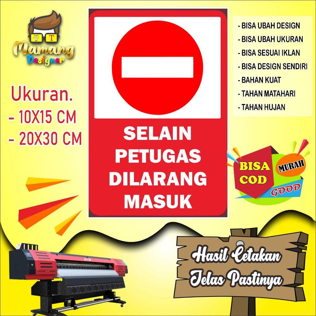 

Backdrop Sticker Tempelan Dilarang Masuk Selain Petugas Merah