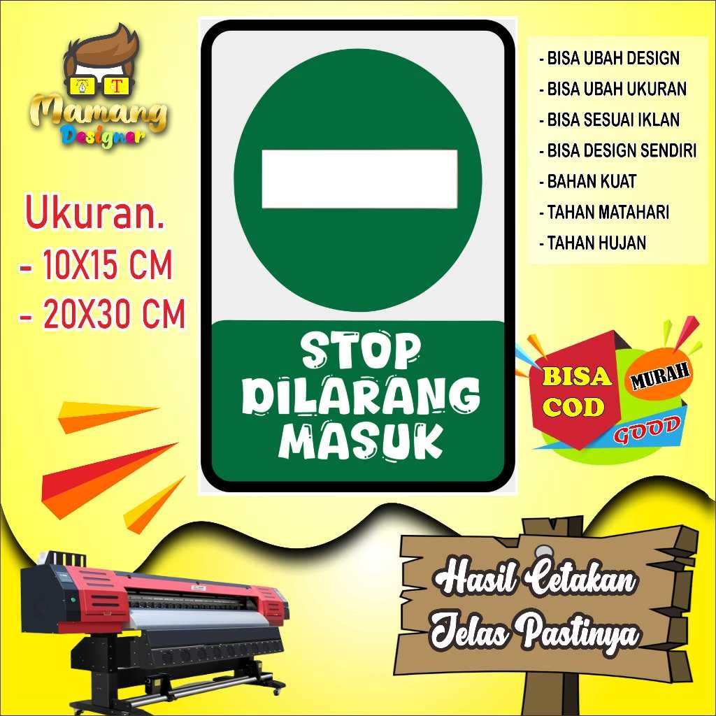 

Backdrop Cetak Sticker Tulisan Stop Dilarang Masuk Keren Hijau