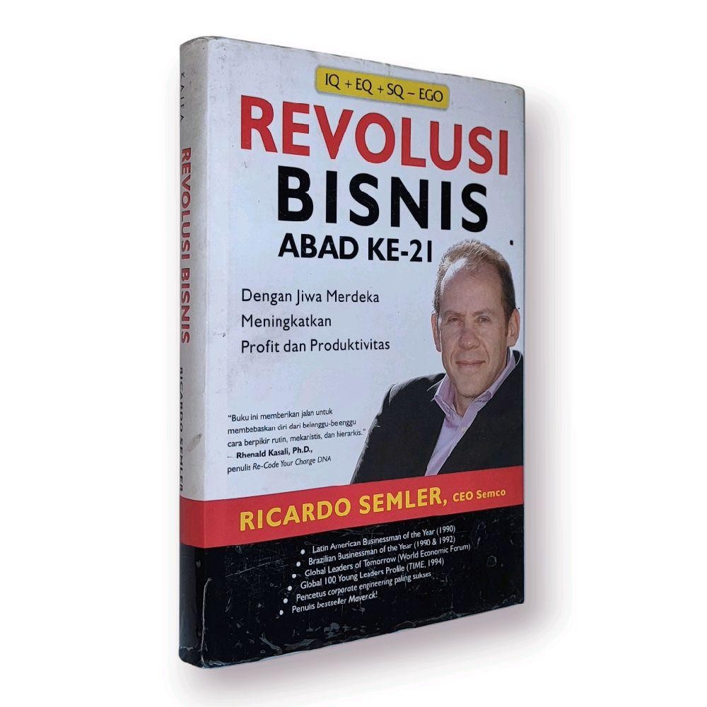 IQ+EQ+SQ-EGO REVOLUSI BISNIS ABAD KE-2I Dengan Jiwa Merdeka Meningkatkan Profit dan Produktivitas by