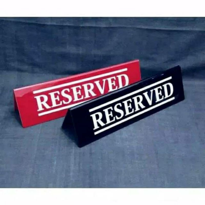 

Sign Acrylic Reserved/ Papan akrilik Reserved