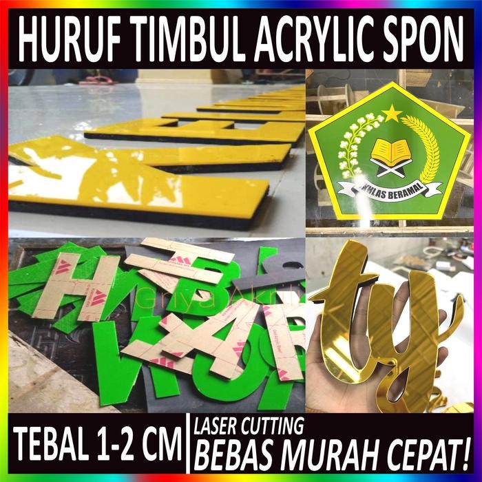 

Huruf & Logo Timbul Acrylic + Spon Ati / Eva Custom Bebas Murah Cepat