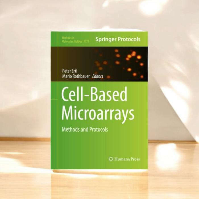 Cell-Based Microarrays - Peter Ertl, Mario Rothbauer