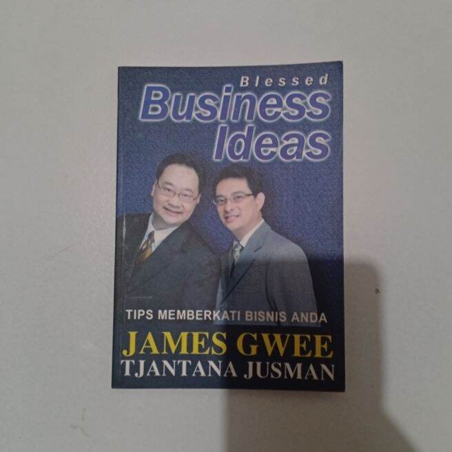 Buku Kristen BLESSED BUSINESS IDEAS TIPS MEMBERKATI BISNIS ANDA by James Gwee Tjantana Jusman Origin