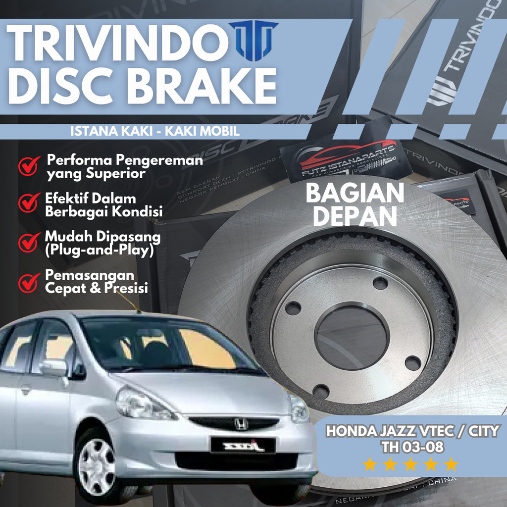 DISC BRAKE TRIVINDO PIRINGAN REM CAKRAM DEPAN HONDA JAZZ VTEC / CITY TH 2003 - 2008