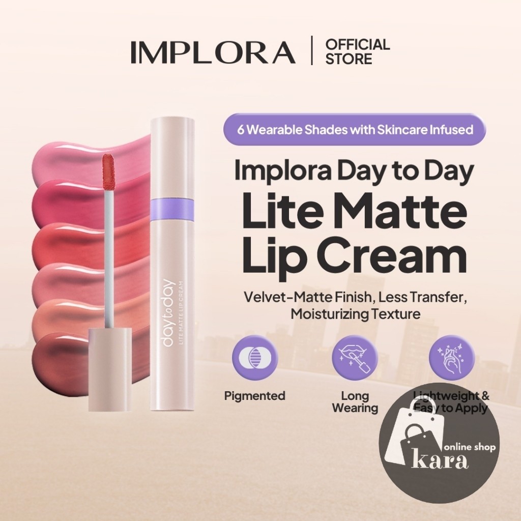 KARA - IMPLORA DAY TO DAY LITE MATTE LIP CREAM/ IMPLORA LIP CREAM