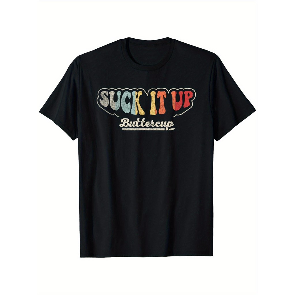 Kaos Vintage Lucu Suck It Up Buttercup T-Shirt Humor Sarkas Pria Wanita Katun