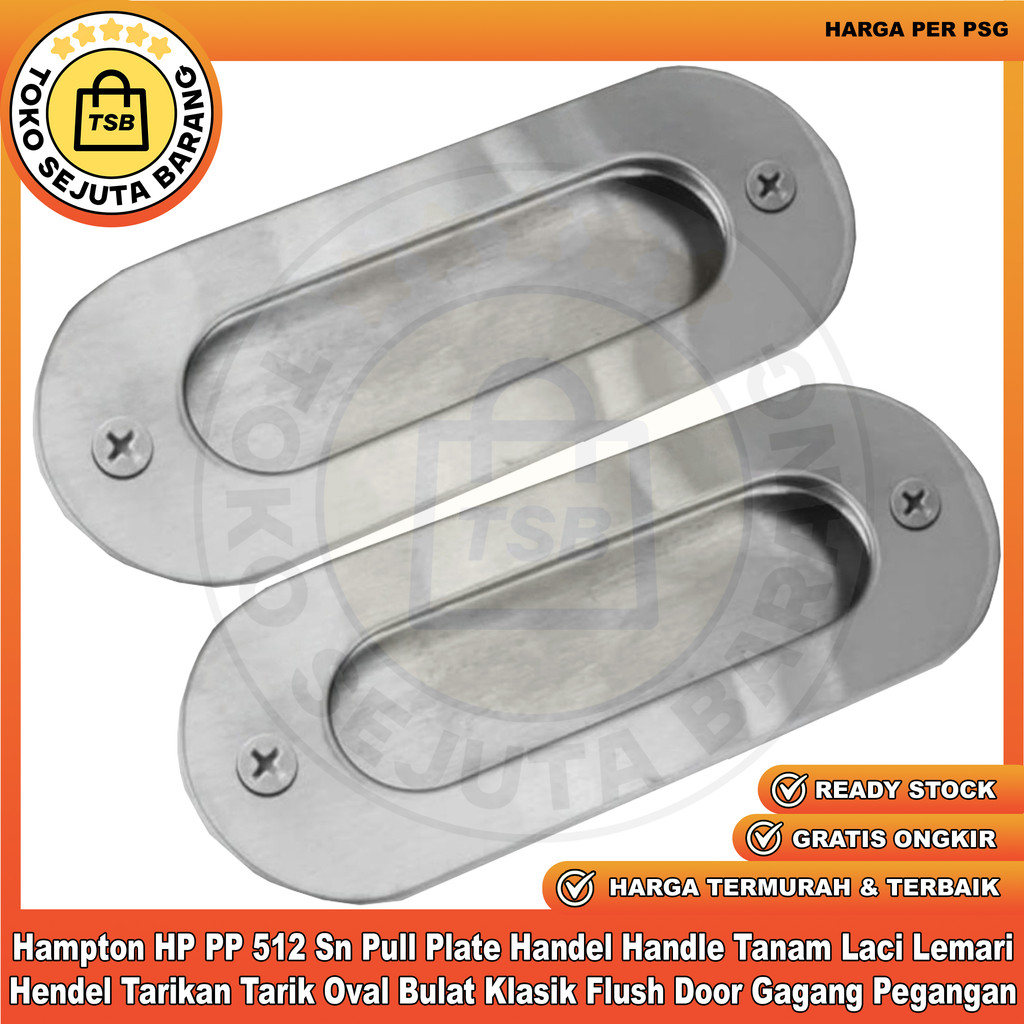 Hampton Pull Plate Handel Handle Tanam Laci Lemari HP PP 512 Sn Hendel Tarikan Tarik Oval Bulat Klas