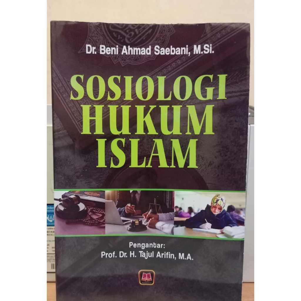 Sosiologi Hukum Islam - Beni Ahmad Saebani