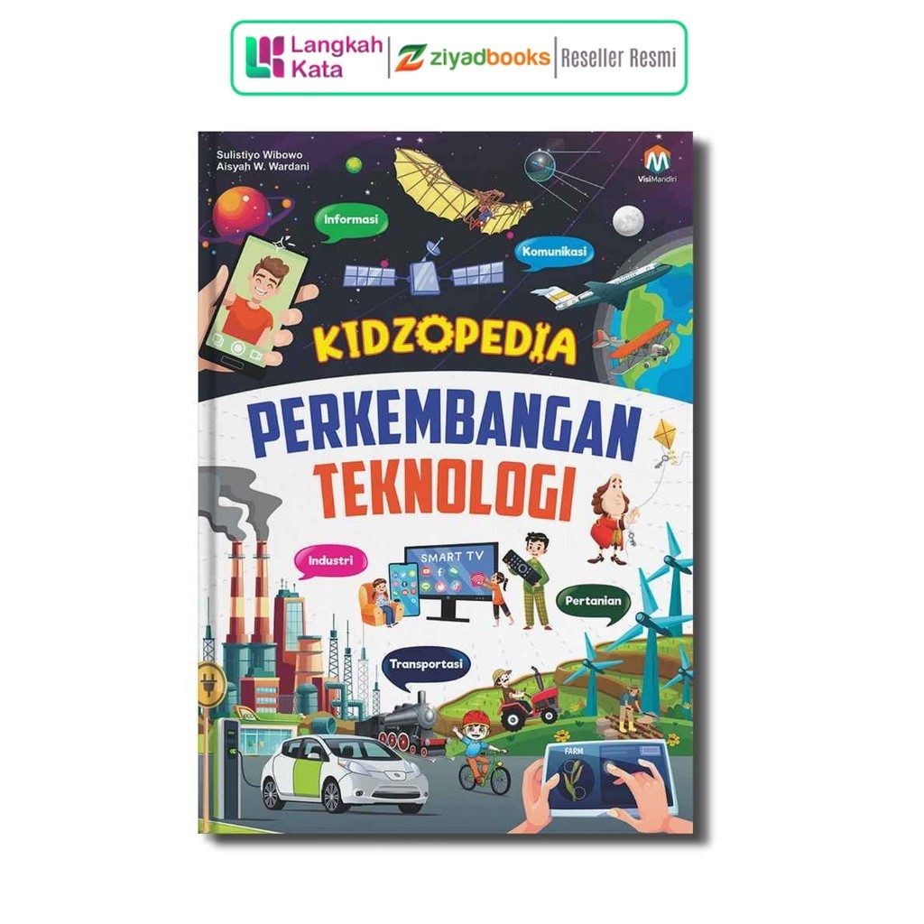 Buku Kidzopedia Perkembangan Teknologi Ensiklopedi Ensiklopedia Pertamaku Pengetahuan Anak Hebat SD