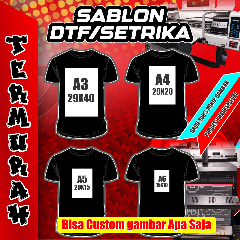 Sablon Setrika Custom, sablon Dtf A3 A4 A5 A6, Sablon Digital, Dtf satuan,Print dtf,Sablon dtf
