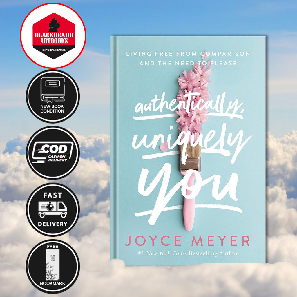 Authentically, Uniquely You: Living Free from Comparison and the Need to Please by Joyce Meyer ( Eng