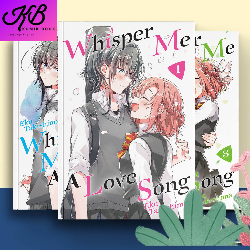 Komik Manga Whispering You a Love Song, Sasayaku You Ni Koi Wo Utau Vol. 1-10 by Takeshima Eku Bahas