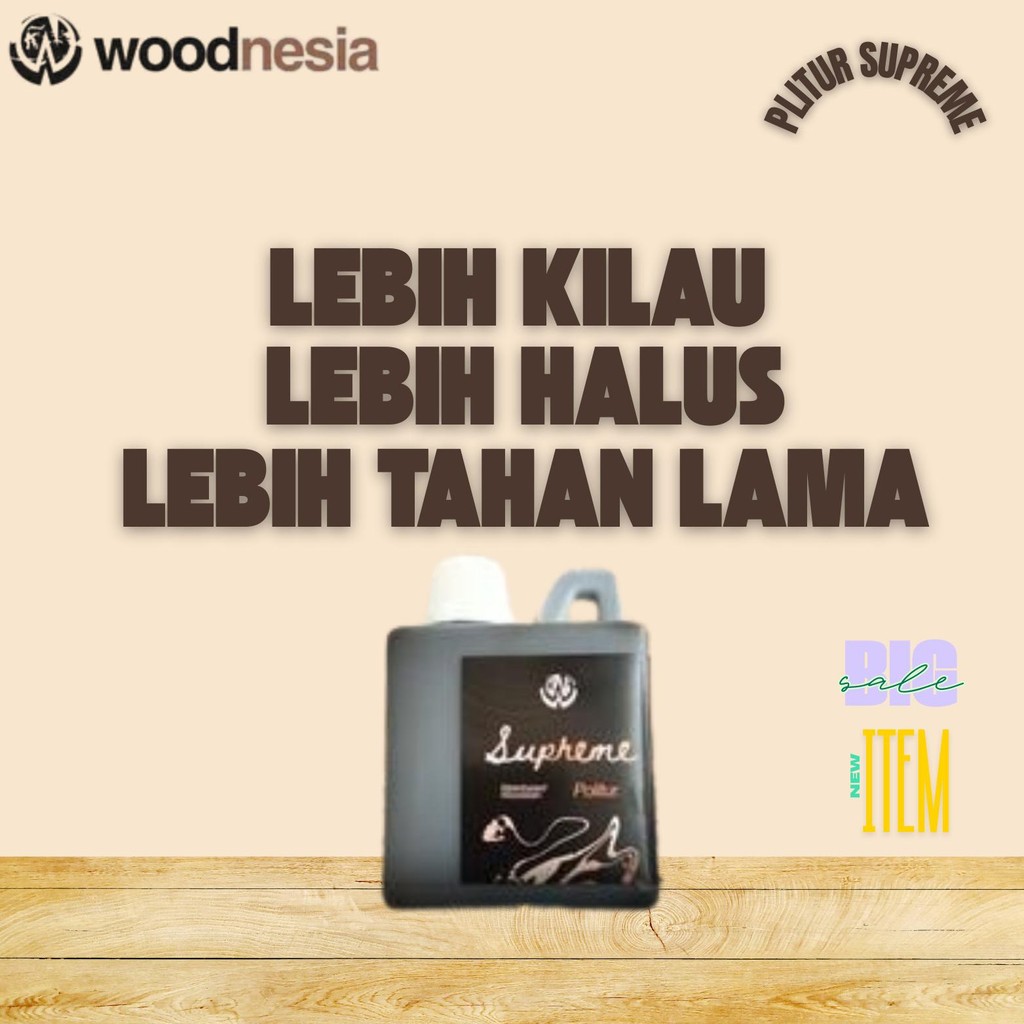 Politur Kayu Plitur SUPREME Woodnesia Woodstain Waterbased Pengkilap Kayu Plitur Terbaik