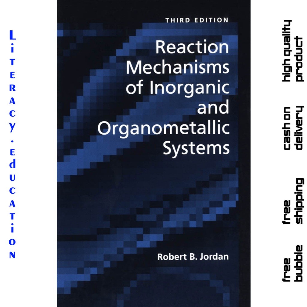 REACTION MECHANISMS OF INORGANIC AND ORGANOMETALLIC SYSTEM THIRD EDITION ROBERT B. JORDAN