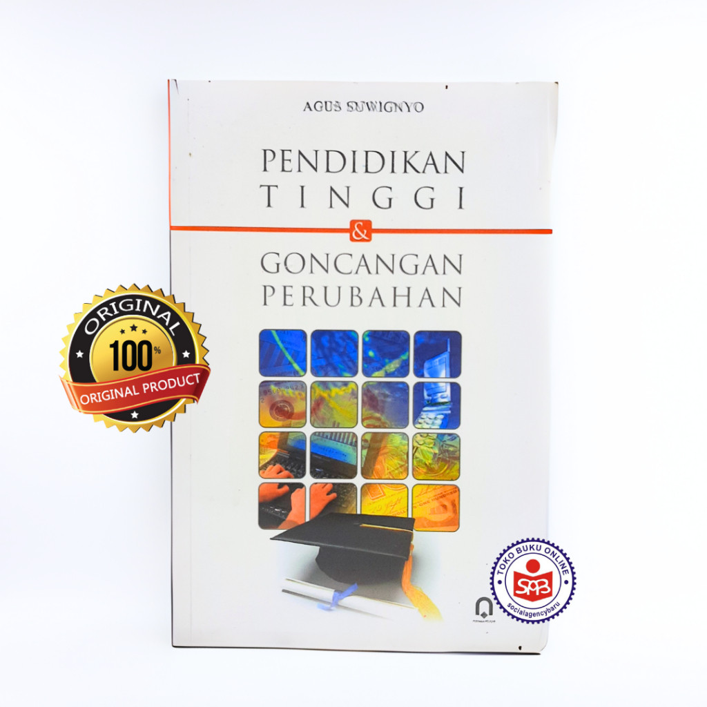 Pendidikan Tinggi dan Goncangan Perubahan - Agus Suwignyo