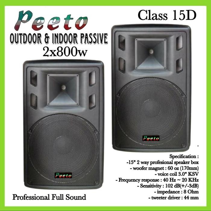 SPEAKER PASIF 15 INCH PEETO CLASS 15 D, MAX POWER 800 WATT - 2 UNIT