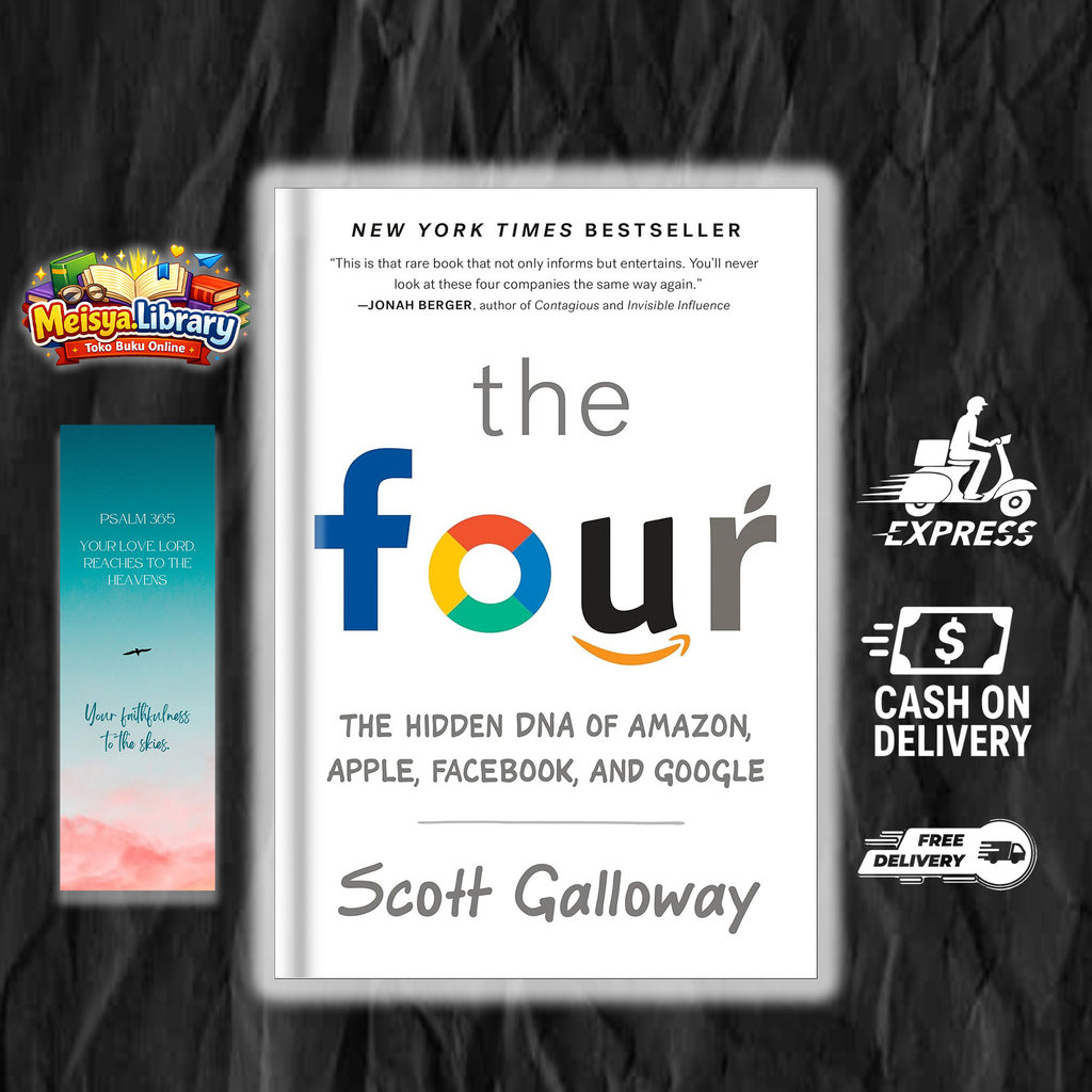 The Four: The Hidden DNA of Amazon, Apple, Facebook, and Google By Scott Galloway