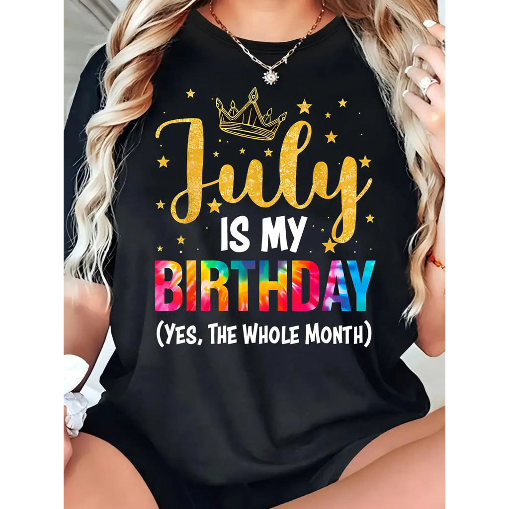 Kaus Ulang Tahun Wanita Juli-Juli Adalah Ulang Tahun Saya (Ya, Sepanjang Bulan) "Kaus Grafis dengan 
