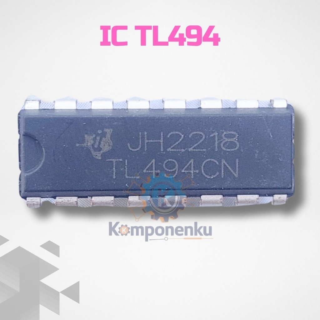 IC TL494CN Original - PWM Generator untuk Projek Inverter 12V/24V