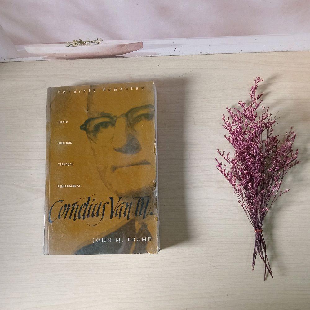 Cornelius Van Til - Suatu Analisis Terhadap Pemikirannya