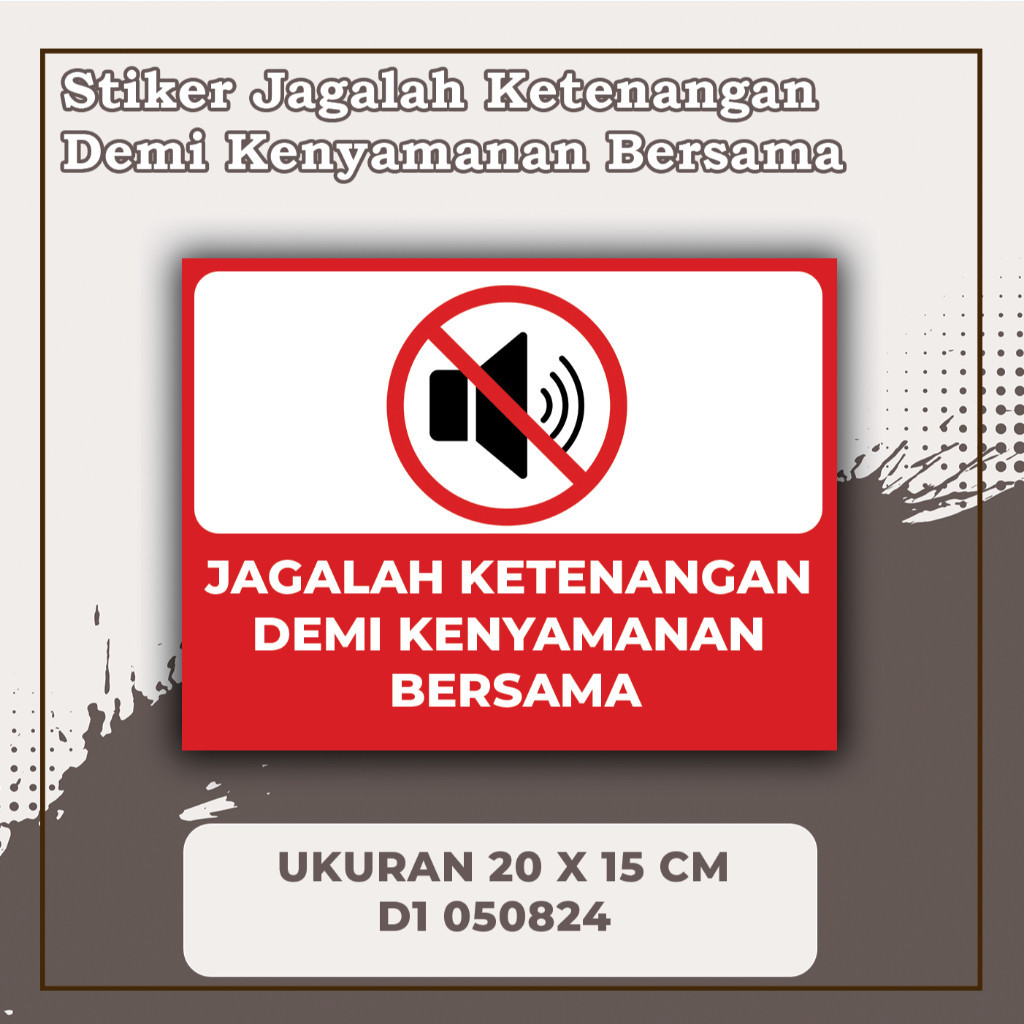 

Stiker Jagalah Ketenangan Demi Kenyamanan Bersama multi Sticker