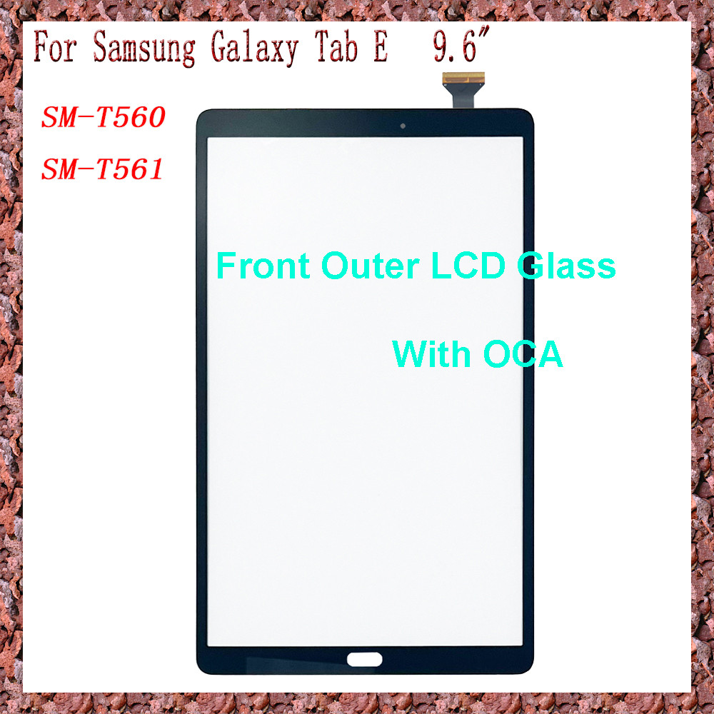 AAA New For Samsung Galaxy Tab E 9.6 T560 T561 SM-T560 SM-T561 Tou Screen + OCA LCD Front Glass Pane