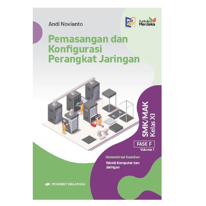 

PROMO!Pemasangan dan Konfigurasi Perangkat Jaringan SMK 11 Vol 1 2 KK Teknik Komputer dan Jaringan Erlangga Kurikulum Merdeka Buku Pelajaran Tahun Ajaran Baru - Vol 1 READY