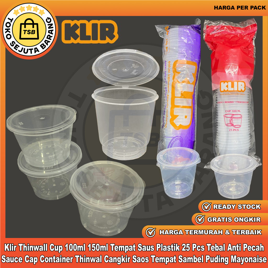 Klir Thinwall Cup 100ml 150ml Tempat Saus Thinwal Cangkir Saos Plastik 25 Pcs Tebal Anti Pecah Sauce